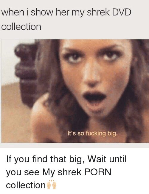 Big its porn so Big Porn
