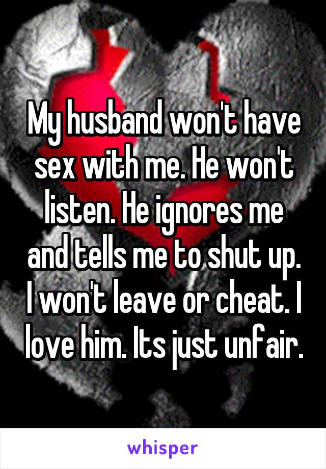 My husband won t have sex