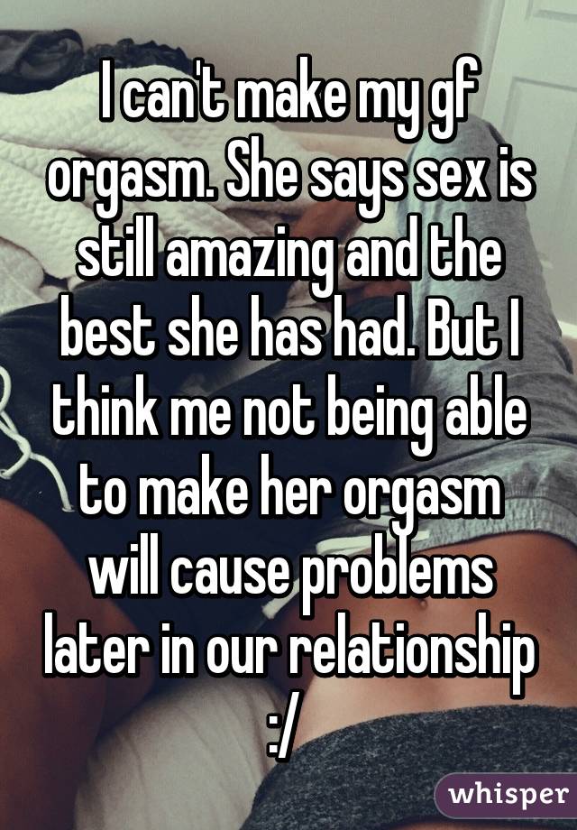 best of Cant make orgasm He me
